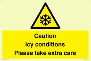 Caution Icy conditions please take extra care